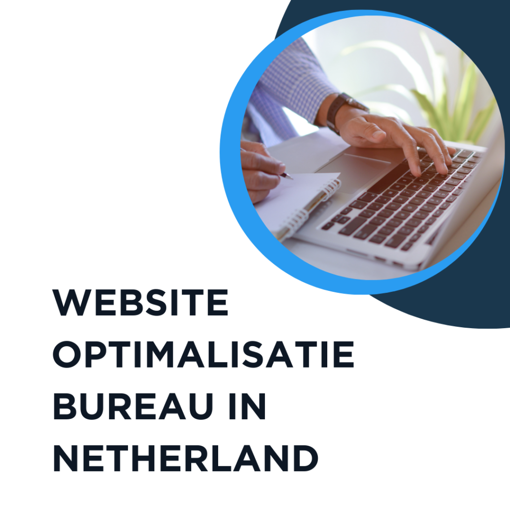 Website optimalisatie bureau in Netherland