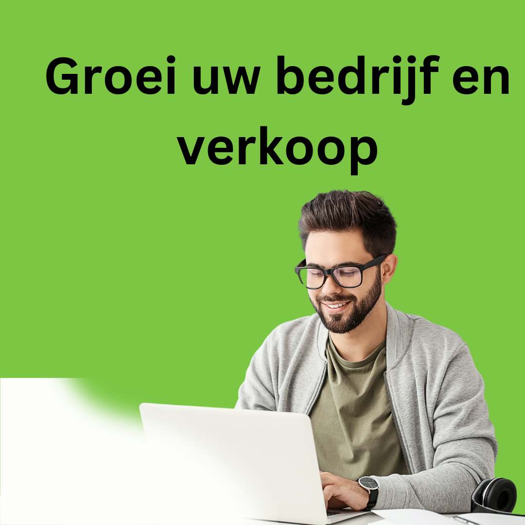 Groei uw bedrijf en verkoop