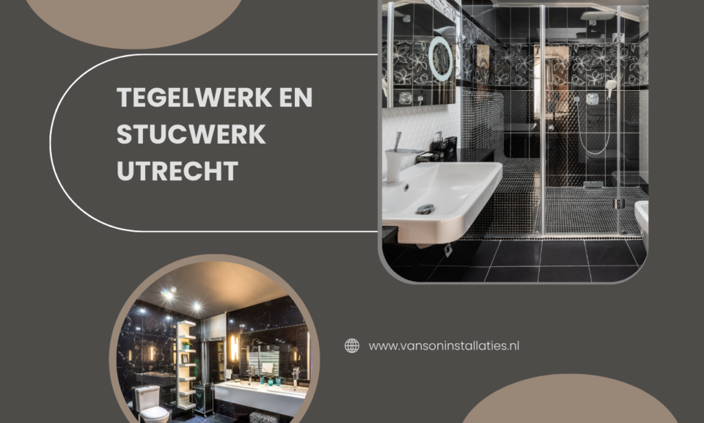 Tegelwerk en stucwerk Utrecht