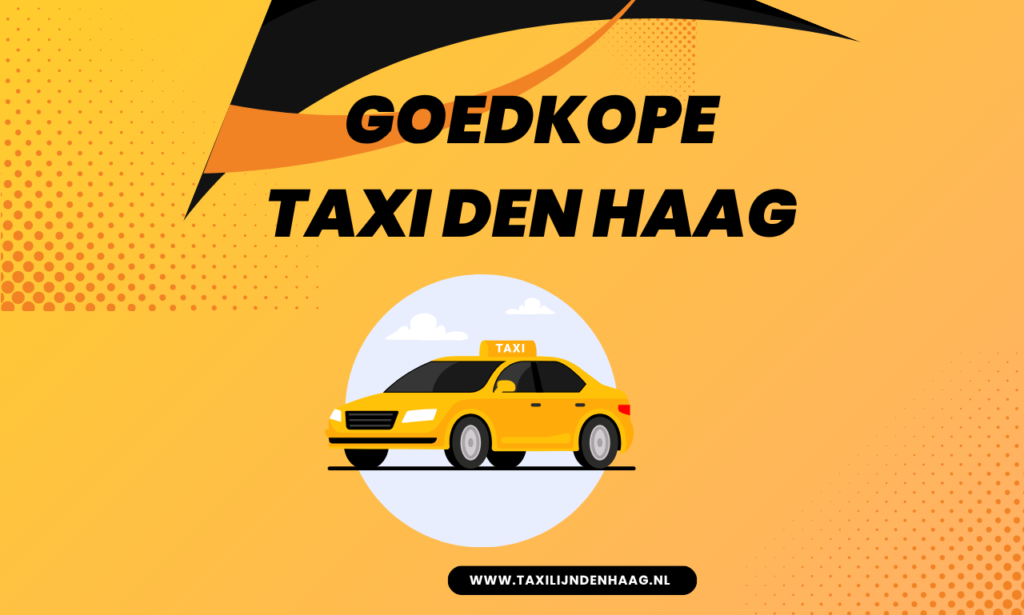 Goedkope Taxi Den Haag